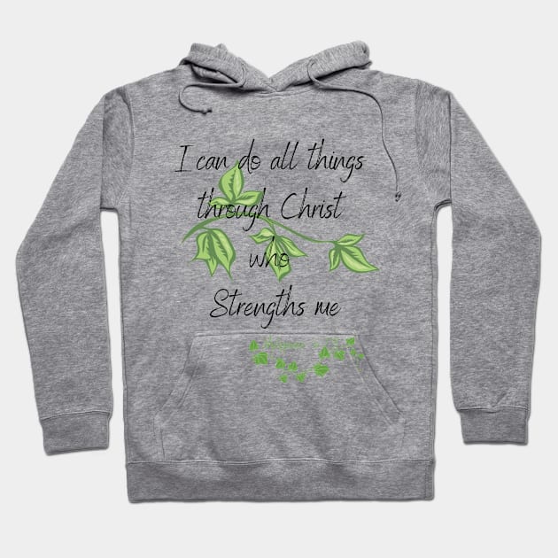 All things can be done through Christ Hoodie by Desire to Inspire